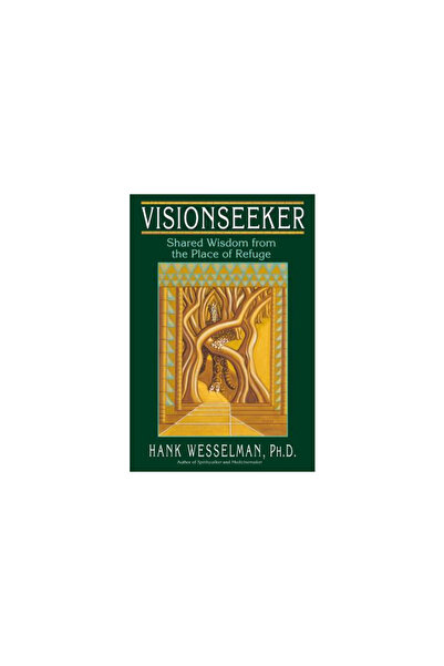 Hay House Visionseeker: Shared Wisdom from the Place of Refuge