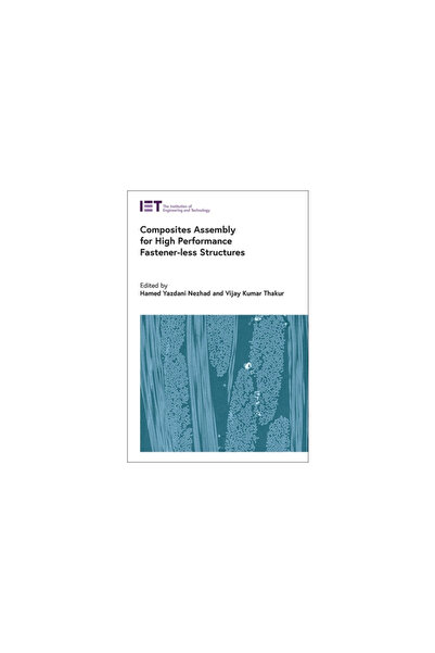 Institution Of Engineering & T Composites Assembly for High Performance Fastener-Less Structures
