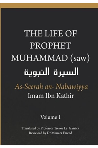 INDEPENDENT CAT The Life of the Prophet Muhammad (saw) - Volume 1 - As Seerah An Nabawiyya - &amp;#1575;&amp;#1604;&