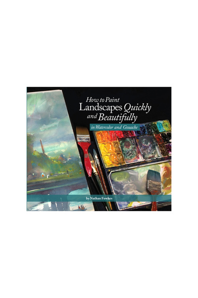 Design Studio Pr How to Paint Landscapes Quickly and Beautifully in Watercolor and Gouache