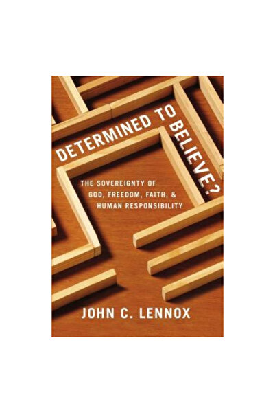 Zondervan Pub House Determined to Believe?: The Sovereignty of God, Freedom, ...