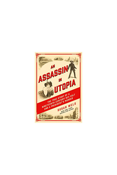 Pegasus Books An Assassin in Utopia: The True Story of a Nineteenth-Century S...