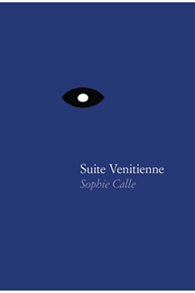 Indypublish.Com Sophie Calle: Suite Vénitienne