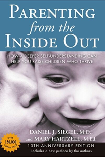 Jeremy Tarcher Publ Parenting from the Inside Out 10th Anniversary Edition: H...