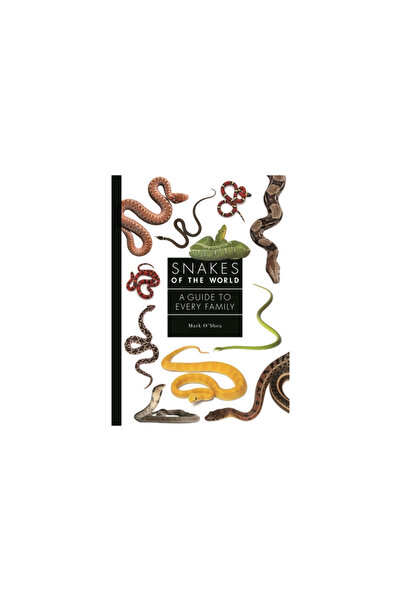Princeton Univ Pr Snakes of the World: A Guide to Every Family