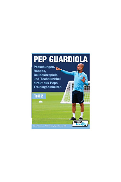 Soccertutor Com Ltd PEP GUARDIOLA - Pass