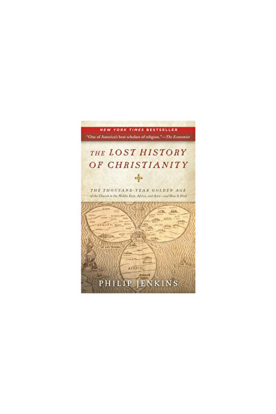 HarperOne The Lost History of Christianity: The Thousand-Year Golden Age of t...