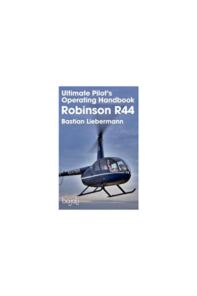 Bajali Pub Ultimate Pilot's Operating Handbook - Robinson R44