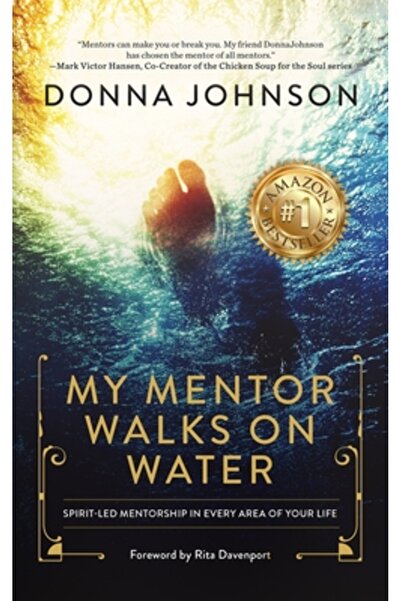 Made For Success My Mentor Walks on Water: Spirit-Led Mentorship in Every Are...