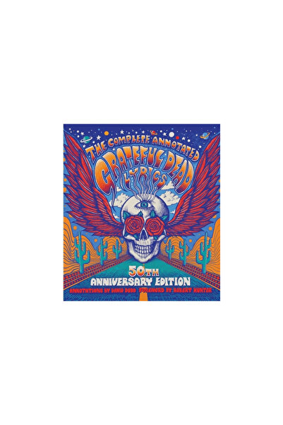 Kessinger Pub Llc The Complete Annotated Grateful Dead Lyrics