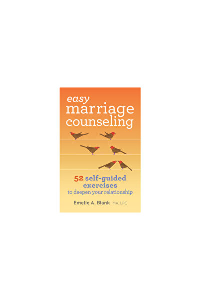 Rockridge Pr Easy Marriage Counseling: 52 Self-Guided Exercises to Deepen Your Relationship