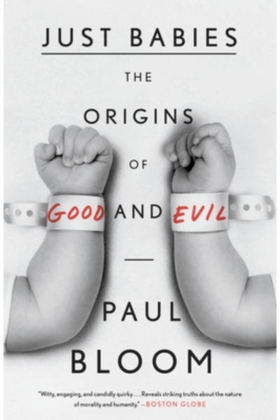 Broadway Books Just Babies: The Origins of Good and Evil