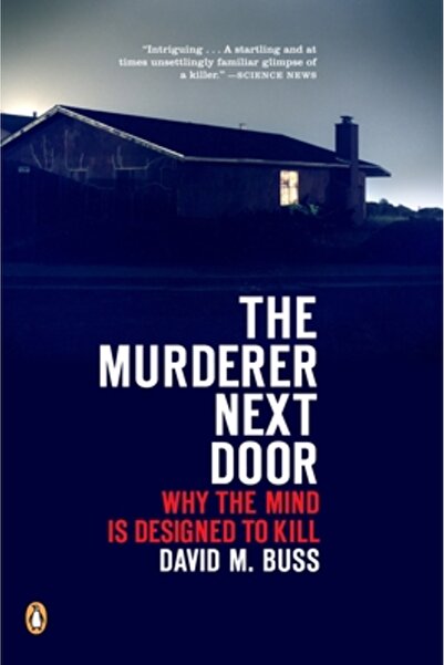 Penguin Books The Murderer Next Door: Why the Mind Is Designed to Kill