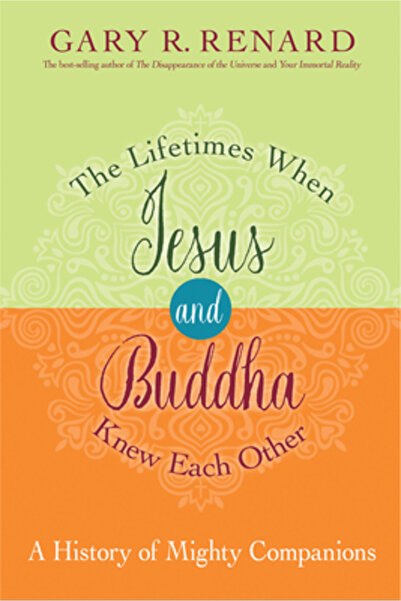Hay House The Lifetimes When Jesus and Buddha Knew Each Other: A History of Mighty Companions