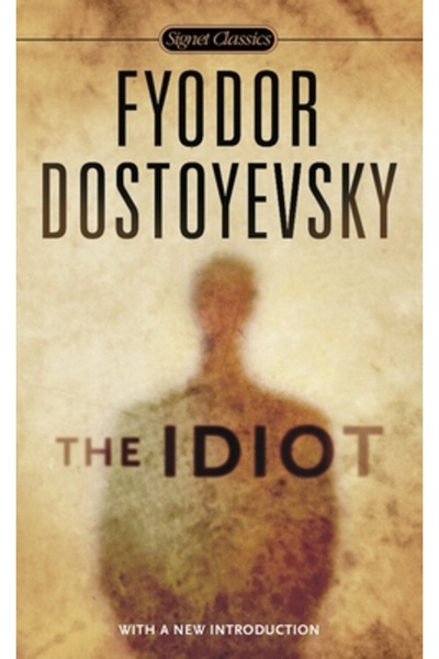 SIGNET CLASSICS The Idiot