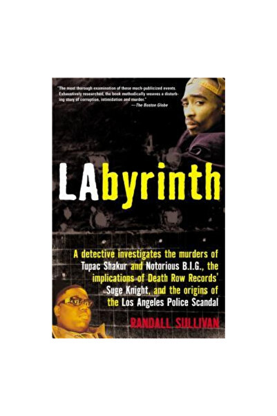 Grove/Atlantic Inc Labyrinth: A Detective Investigates the Murders of Tupac Shakur and Notorious B.I.G., the Implicatio
