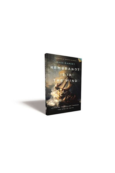 Zondervan Rembrandt Is in the Wind: Learning to Love Art Through the Eyes of ...