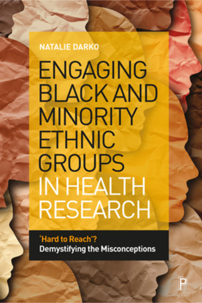 Policy Pr Engaging Black and Minority Ethnic Groups in Health Research: 'Hard...