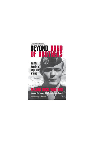 Large Print Press Dincolo de Band of Brothers: Memoriile de război ale maioru...