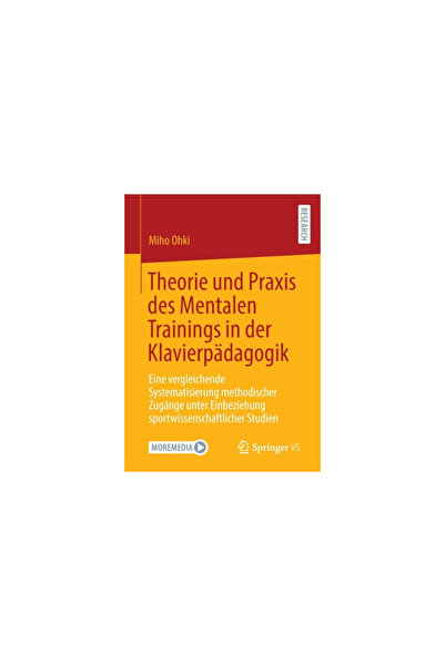 Springer Vs Theorie Und Praxis Des Mentalen Trainings in Der Klavierp