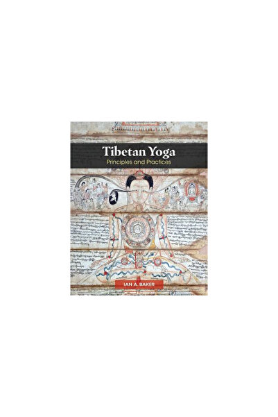 Inner Traditions Tibetan Yoga: Principles and Practices