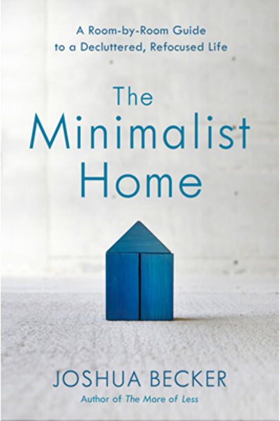 Waterbrook Pr The Minimalist Home: A Room-By-Room Guide to a Decluttered, Ref...