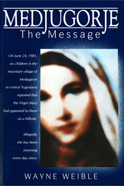 Paraclete Press (Ma) Medjugorje: The Message