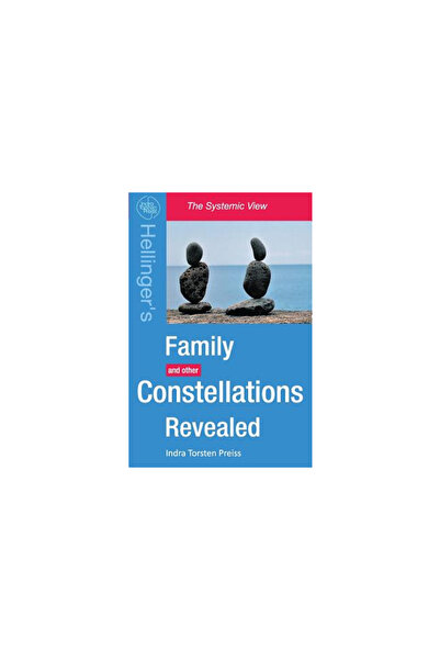 Longman Family Constellations Revealed: Hellinger's Family and Other Constell...