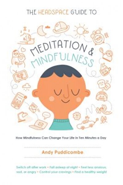 GENERAL BOOKS The Headspace Guide to Meditation and Mindfulness