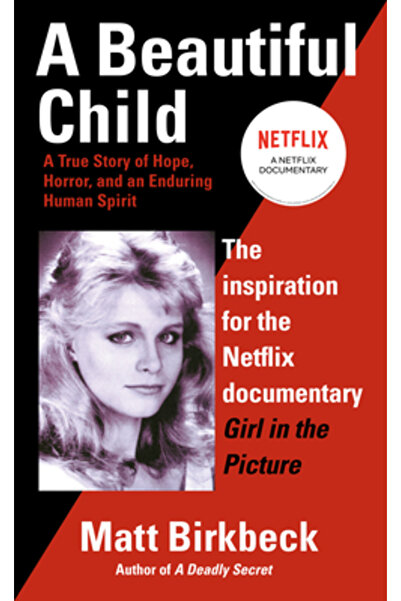 Berkley Publishing Group A Beautiful Child: A True Story of Hope, Horror, and...