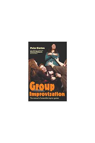 Kessinger Pub Llc Group Improvisation: The Manual of Ensemble Improv Games