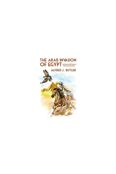 Lushena Books Inc Arab Conquest of Egypt: And the Last 30 Years of the Roman Dominion Paperback