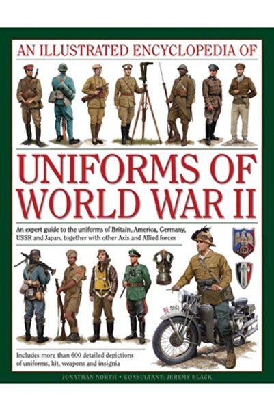 Lorenz Books An Illustrated Encyclopedia of Uniforms of World War II: An Expe...