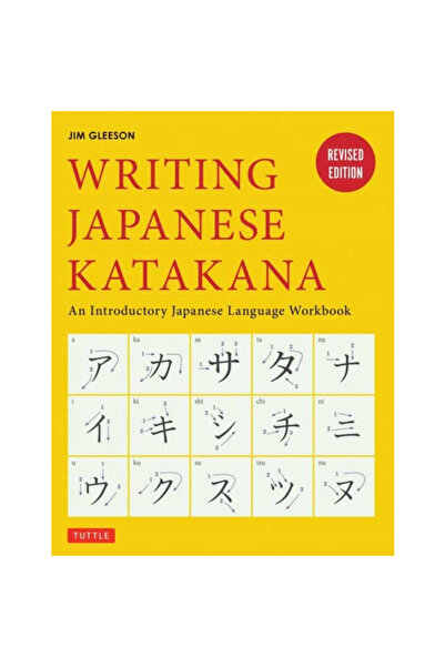 Tuttle Pub Writing Japanese Katakana: An Introductory Japanese Language Workbook