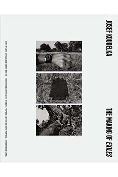 Ed Xavier Barral Josef Koudelka: The Making of Exiles