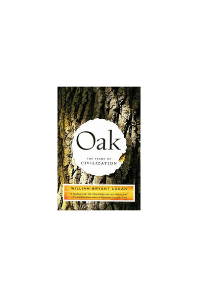 W. W. Norton & Company Oak: The Frame of Civilization