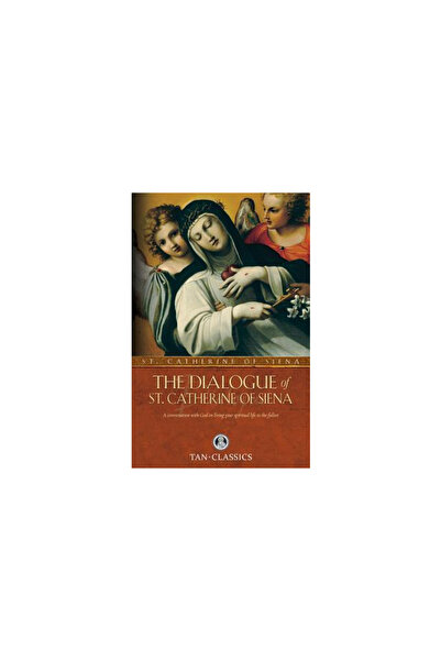 Saint Benedict Press W/Tan Books And Publishe The Dialogue of St. Catherine o...