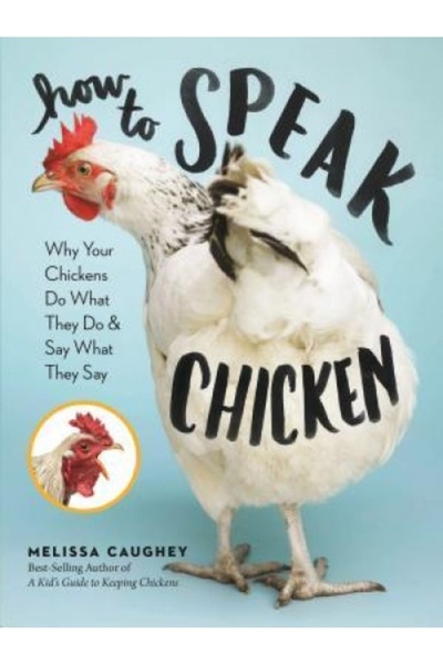 Kessinger Pub Llc Life According to Chickens: An Insider's View of the Langua...