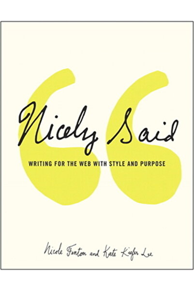 New Riders Publ Nicely Said: Writing for the Web with Style and Purpose