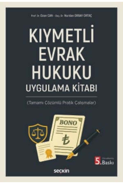Seçkin Yayıncılık Kıymetli Evrak Hukuku Uygulama Kitabı (Tamamı Çözümlü Prati...