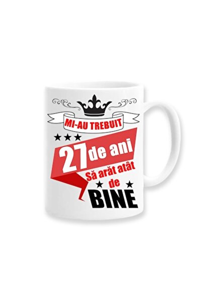 OEM Cană personalizată cu mesaj: Mi-a luat 27 de ani să arăt atât de bine, Be...