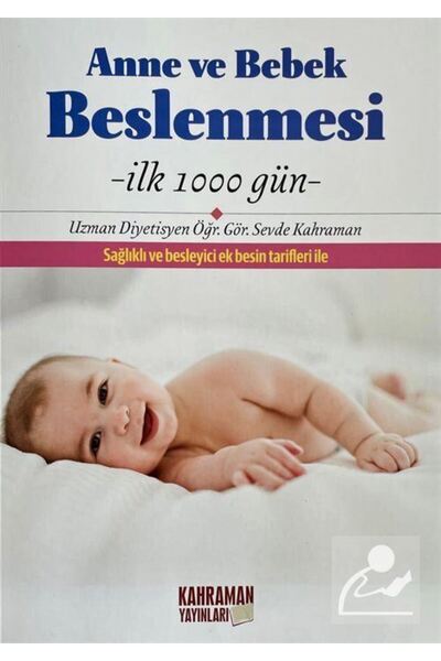 Kahraman Yayınları Anne ve Bebek Beslenmesi & İlk 1000 Gün