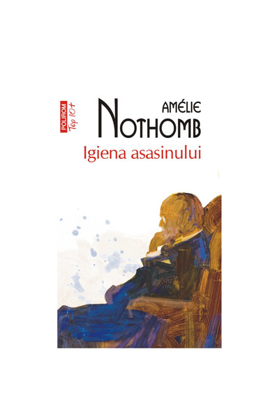 Polirom Igiena asasinului, Amelie Nothomb