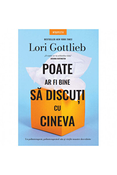 Litera Poate ar trebui să vorbești cu cineva. Lori Gottlieb