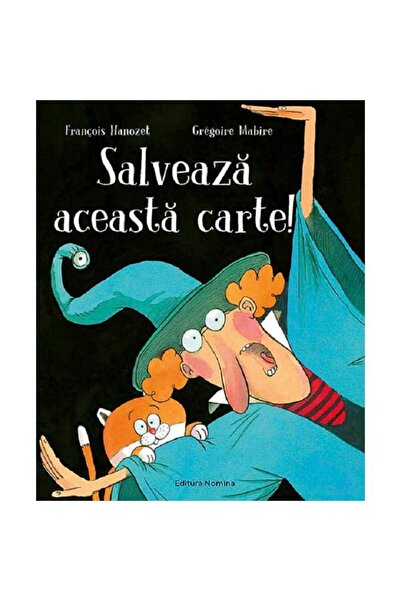 NOMİNAL Salvează această carte! - Francois Hanozet, Gregoire Mabire