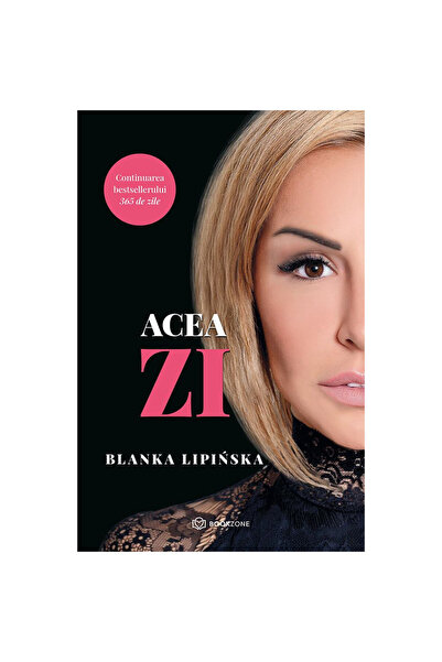 Bookzone Ziua aceea - Blanka Lipinska, ediția 2021