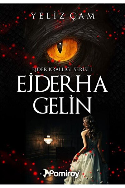 Pamiray Yayınları Ejder Krallığı Serisi 1: Ejderha Gelin