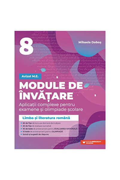 Paralela 45 Module de învățare. Limba și literatura română. Clasa a VIII-a. E...