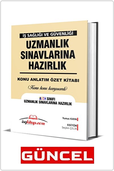 İSGKİTAP Özet Kitabı -isg-igu(A,B,C) Sınavlarına Hazırlık - Iş Sağlığı Ve Güv...