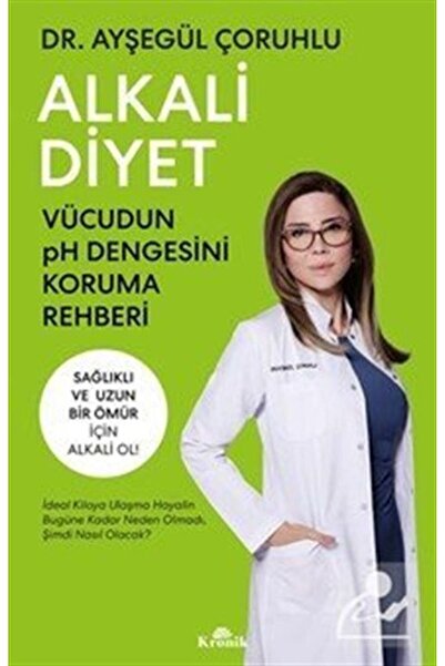 Kronik Kitap Alkali Diyet & Vücudun pH Dengesini Koruma Rehberi
